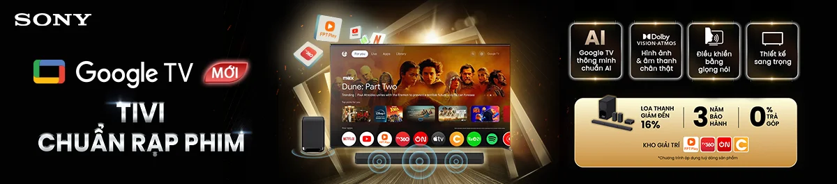 Google TV mới - Tivi chuẩn rạp phim