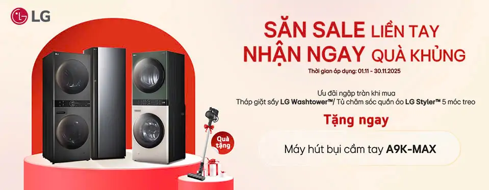 LG - Săn sale liền tay, nhận ngay quà khủng