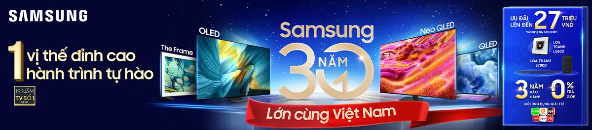 Samsung 30 năm lớn cùng Việt Nam