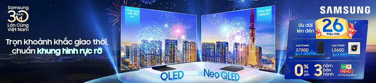 Tivi Samsung chuẩn khung hình rực rỡ