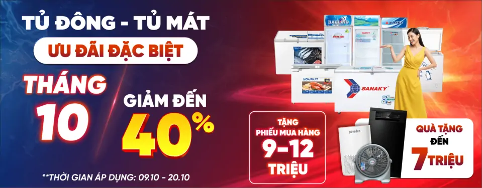 Tủ đông - Tủ mãi ưu đãi khủng tháng 10