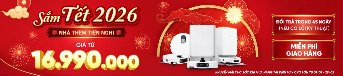 Sắm Tết 2026 - Nhà thêm tiện nghi