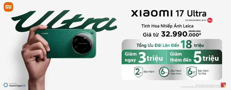 Đặt trước Xiaomi 17 series - Nhận ưu đãi KHỦNG!!!