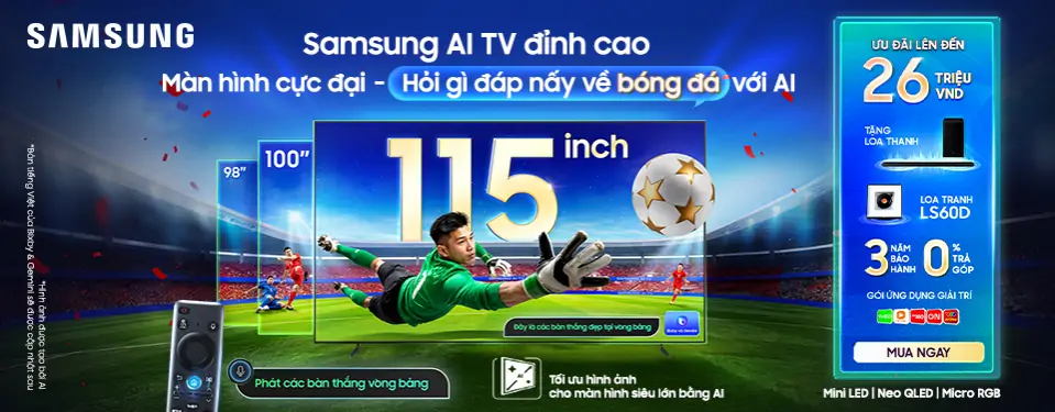 Samsung AI tivi đỉnh cao . Màn hình cực đại -hỏi gì đáp nấy về bóng đá với AI