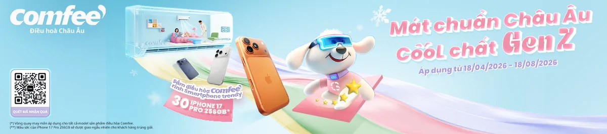 Sắm Điều Hòa Comfee, Rinh Smartphone Trendy