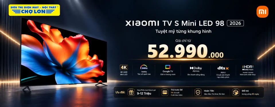 Xiaomi TV S Mini LED Series 2026 - Tuyệt mỹ từng khung hình