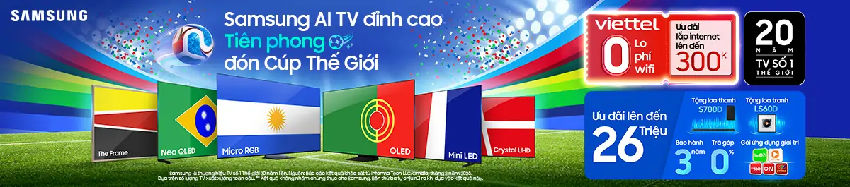 Samsung TV AI Đỉnh cao, Tiên phong đón Cup thế giới