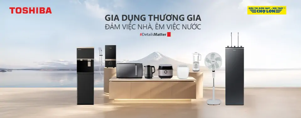 Gia dụng thương gia - Đảm việc nhà, êm việc nước