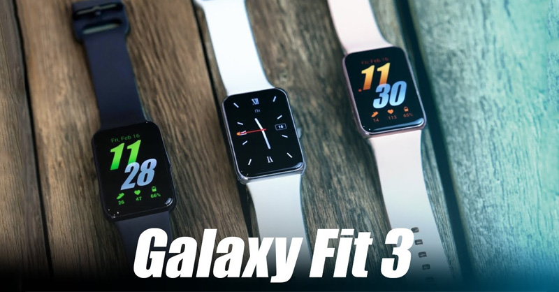 Những điều cần biết về Galaxy Fit3