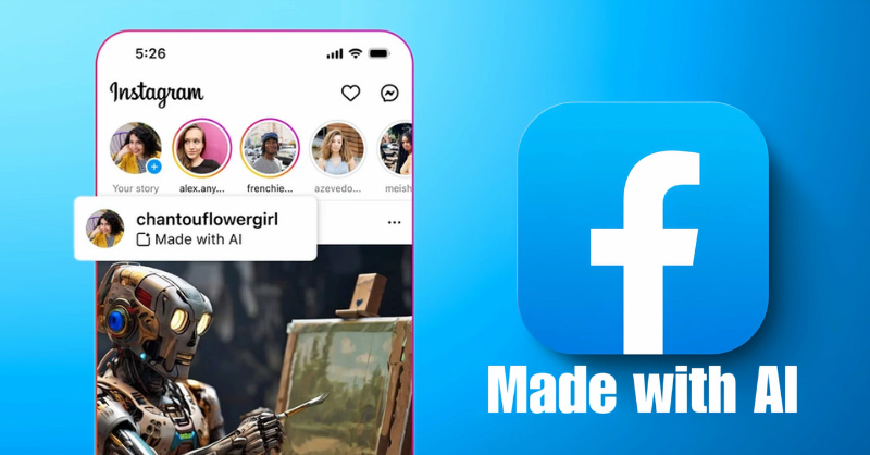 Facebook và Instagram có thể sẽ cung cấp chức năng giúp người dùng phân loại nhãn nội dung do AI tạo ra.