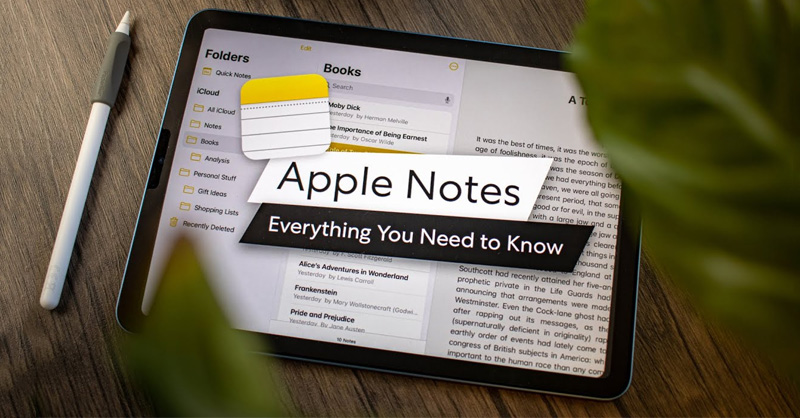 Sử dụng Apple Notes hiệu quả với những thủ thuật đơn giản