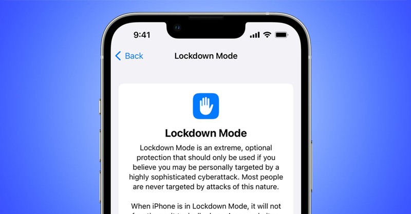 Lockdown Mode là gì và cách kích hoạt như thế nào?