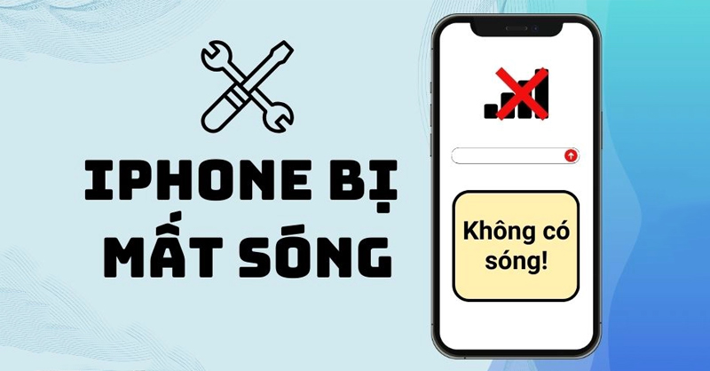 iPhone bị mất sóng: nguyên nhân và cách khắc phục hiệu quả