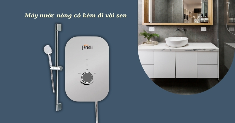 Top 5 máy nước nóng có vòi sen đi kèm tiện ích đáng mua cho gia đình