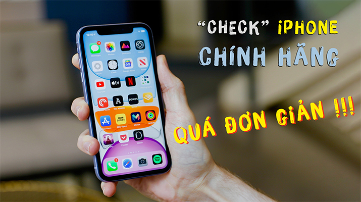 cách kiểm tra máy iphone chính hãng