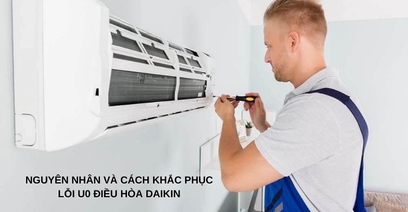 Các lỗi thường gặp và cách khắc phục khi sử dụng máy lạnh Daikin 2.5 HP