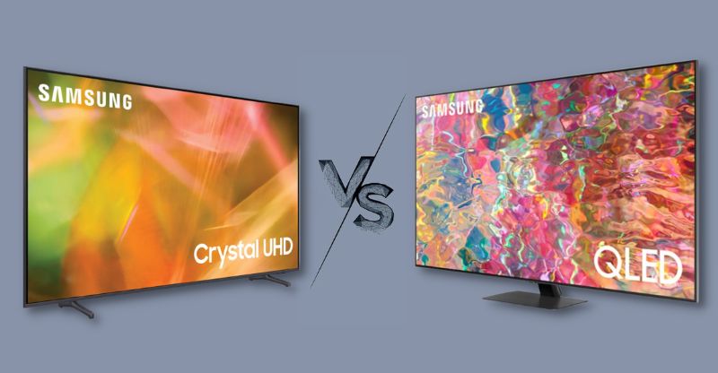 So sánh tivi QLED và Crystal: Mua loại nào tốt hơn?