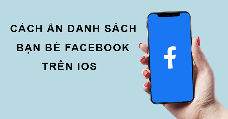 cách ẩn danh sách bạn bè trên facebook