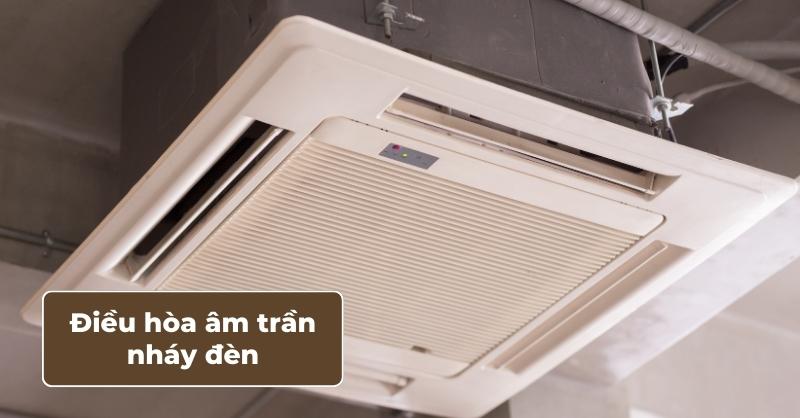Điều hòa âm trần nháy đèn: Nguyên nhân và cách khắc phục