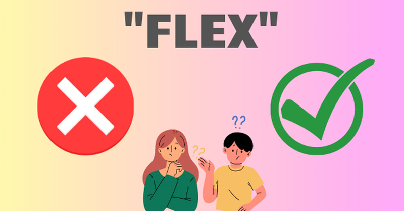 Trào lưu flex là gì? Những điều thú vị cần biết về flex