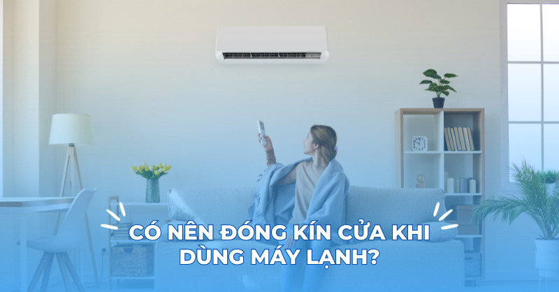 Cách dùng máy lạnh đúng