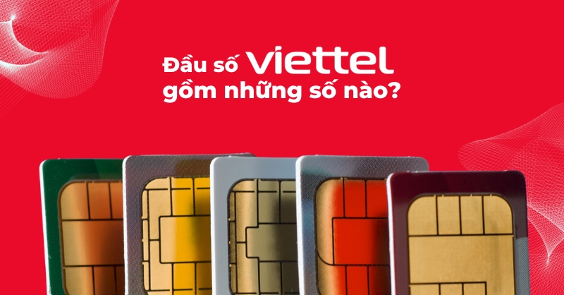 Những số gì trong đầu số Viettel? Cập nhật đầu số Viettel mới