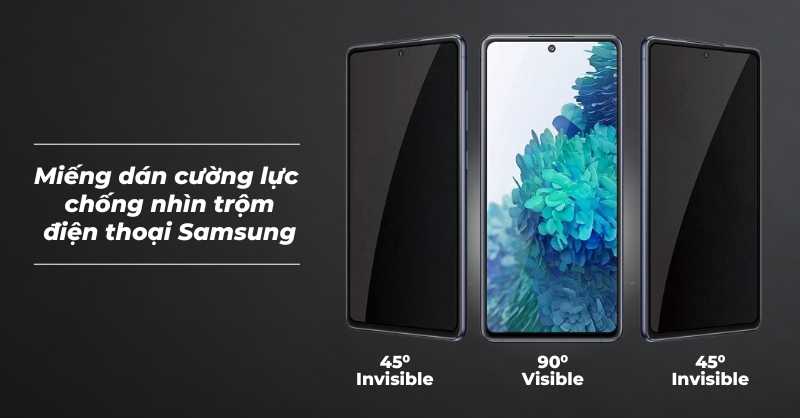 Miếng dán cường lực chống nhìn trộm điện thoại Samsung