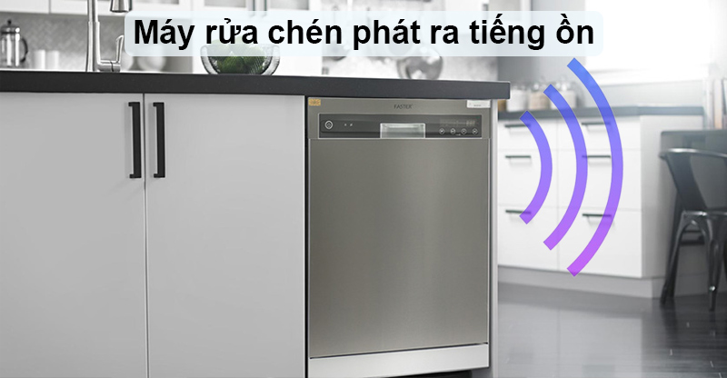 Nguyên nhân và cách khắc phục máy rửa chén phát ra tiếng ồn.