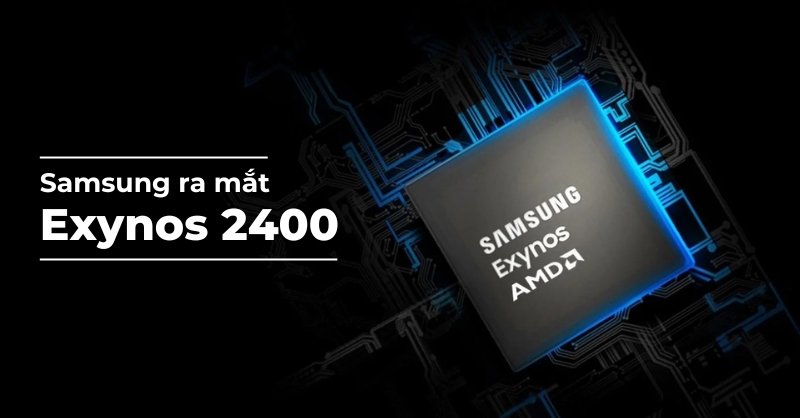 Ra mắt chip Exynos 2400 - Đột phá về hiệu năng