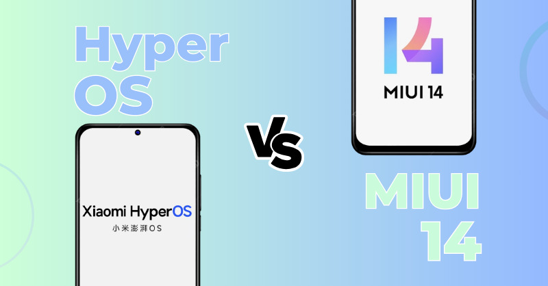 HyperOS và MIUI 14 So Sánh - Liệu HyperOS Có Vượt Trội Hơn?