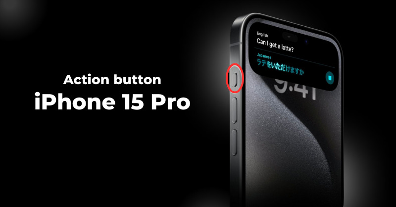 Action Button on iPhone 15 Pro and Its Functions