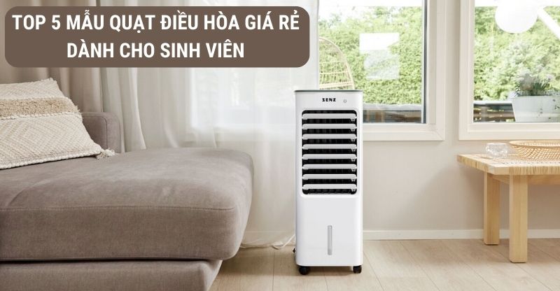 Gợi ý TOP 5 mẫu quạt điều hòa giá rẻ dành cho sinh viên