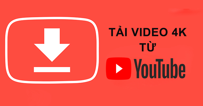 Phương pháp tải video 4K khỏi YouTube để xem qua màn hình trước dễ dàng thực hiện