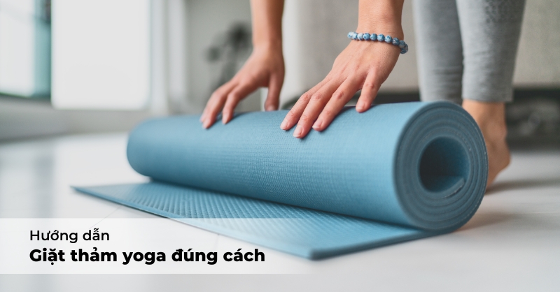 Cách giặt thảm yoga đơn giản tại nhà