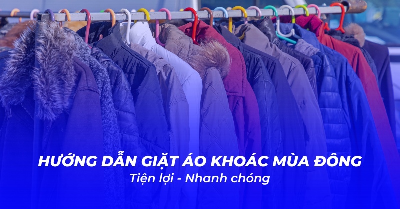 Giặt áo ấm và áo khoác mùa đông theo chuẩn