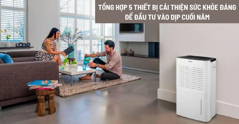 5 thiết bị cải thiện sức khỏe đáng đầu tư vào dịp cuối năm