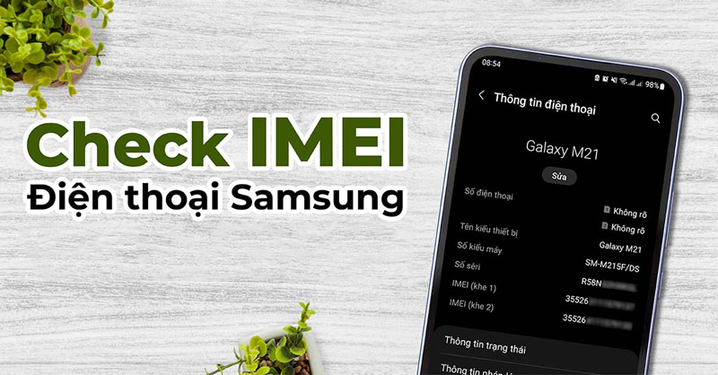 Check IMEI điện thoại Samsung nhanh chóng