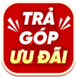 Trả góp - ưu đãi 3 KHÔNG