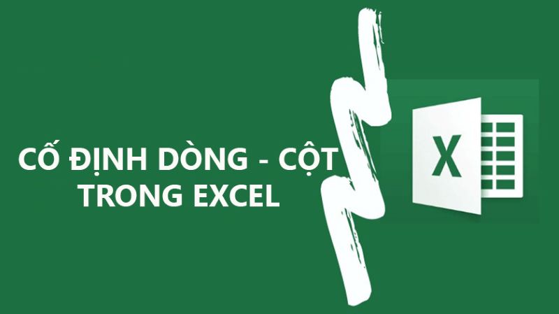 cố định cột, dòng trong Excel