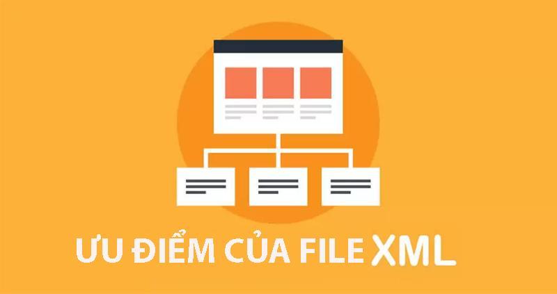 Ưu điểm của file XML