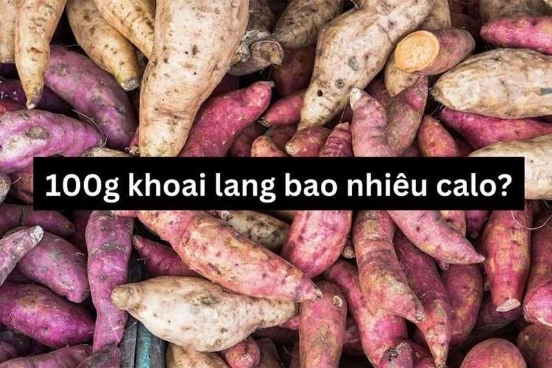 100gr khoai lang bao nhiêu calo