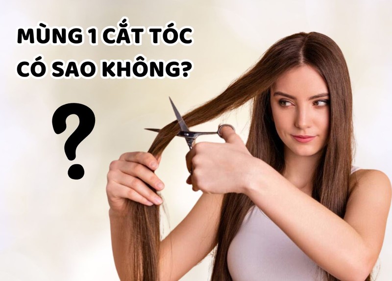 Mùng 1 tháng 7 cắt tóc có sao không