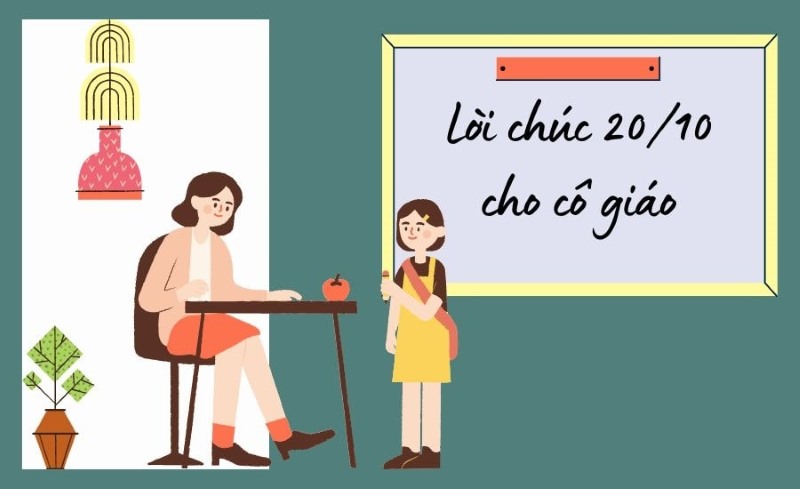 Lời chúc cô giáo 20/10 ngắn gọn, ý nghĩa