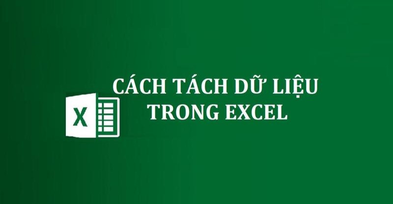 cách tách chữ trong Excel