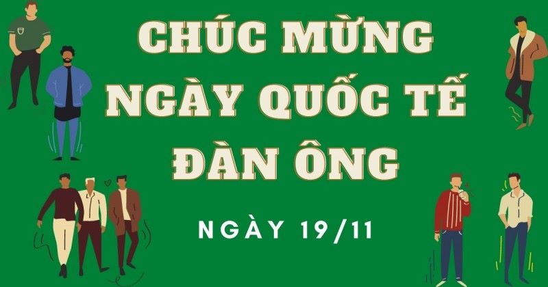 Ngày Quốc tế nam giới (19/11)