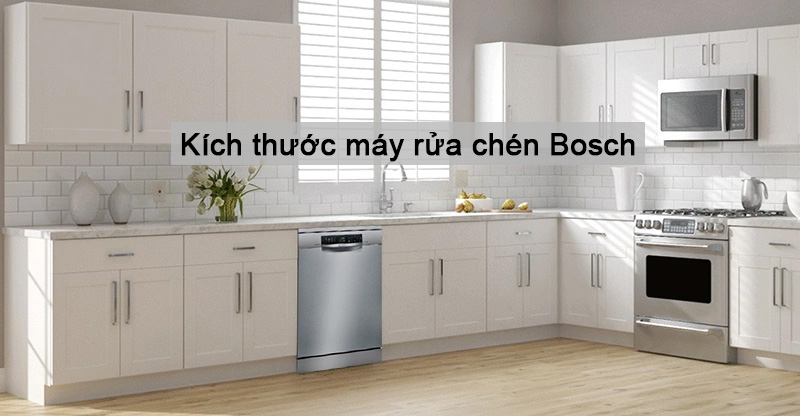 Kích thước máy rửa chén Bosch