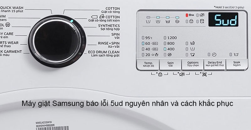 Máy giặt Samsung báo lỗi 5ud nguyên nhân và cách khắc phục.