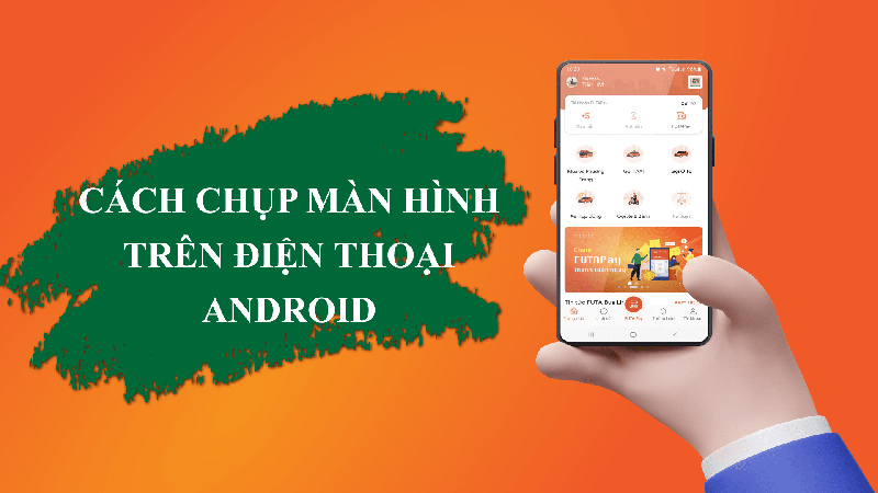 5 cách chụp màn hình điện thoại Android siêu đơn giản