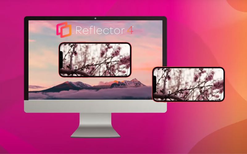 Reflector 4 phản chiếu và phát trực tuyến từ smartphone lên máy tính 