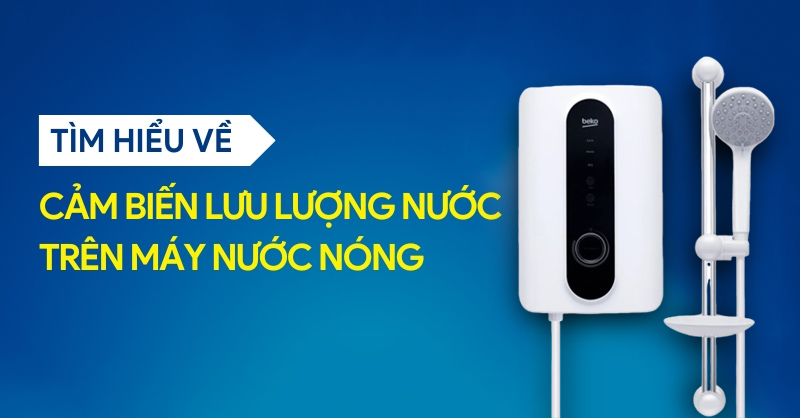 Tìm hiểu về lưu lượng nước trên máy nước nóng